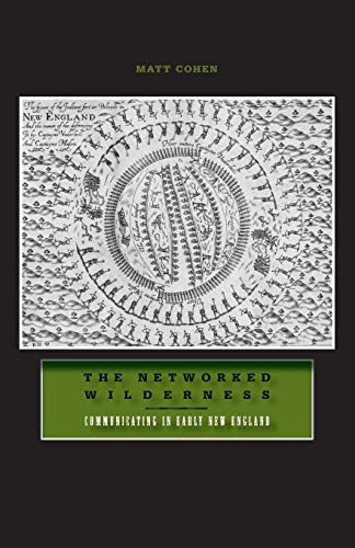 The Networked Wilderness: Communicating in Early New England
