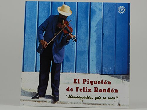 El Piqueton De Felix Rondon - Misercordia, Que Es Esto! [CD]