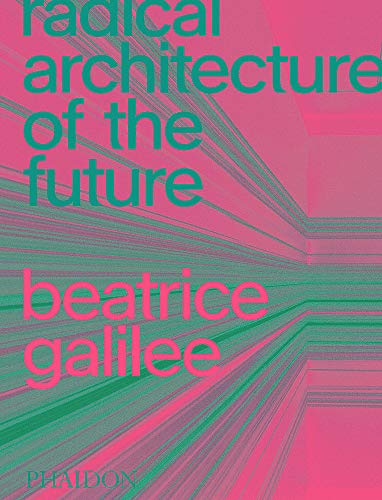 Radical Architecture of the Future