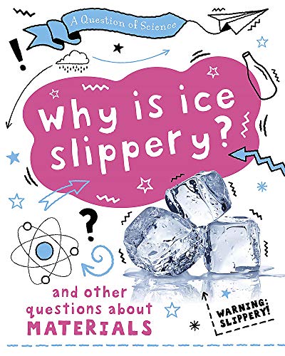 Why is ice slippery? And other questions about materials (A Question of Science)