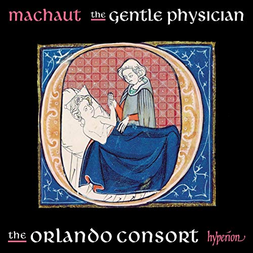 The Orlando Consort - Machaut: The gentle physician [CD]