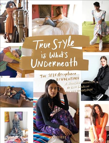 True Style is What's Underneath : The Self-Acceptance Revolution