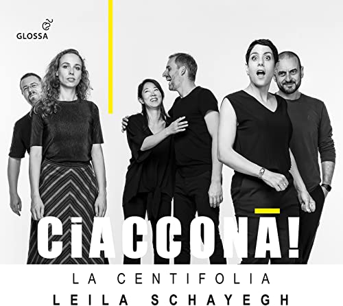 Leila Schayegh; La Centifolia - Ciaconna! [CD]