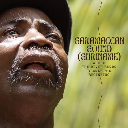 Saramaccan Sound (suriname) - Where The River Bends Is Only the Beginning [CD]