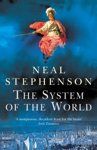 The System Of The World: Neal Stephenson