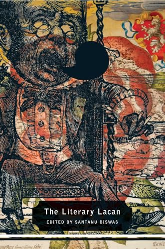The Literary Lacan : From Literature to Lituraterre and Beyond