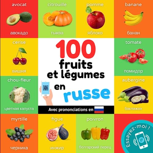 100 fruits et legumes en russe : Imagier bilingue pour enfants: francais / russe avec prononciations
