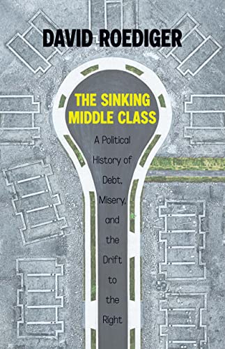 Sinking Middle Class: A Political History of Debt