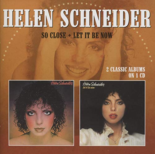 Schneider Helen - So Close / Let It Be Now [CD]