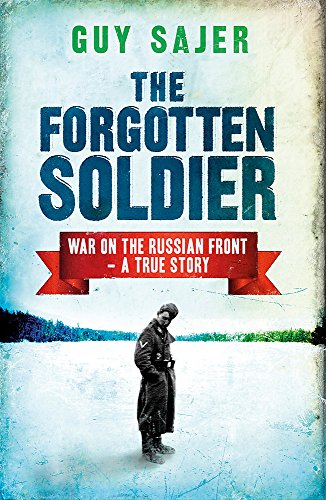 The Forgotten Soldier: War on the Russian Front - A True Story