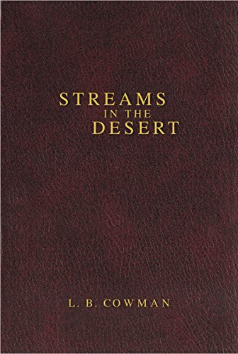 Contemporary Classic/Streams in the Desert : 366 Meditations for Encouragement and Inspiration