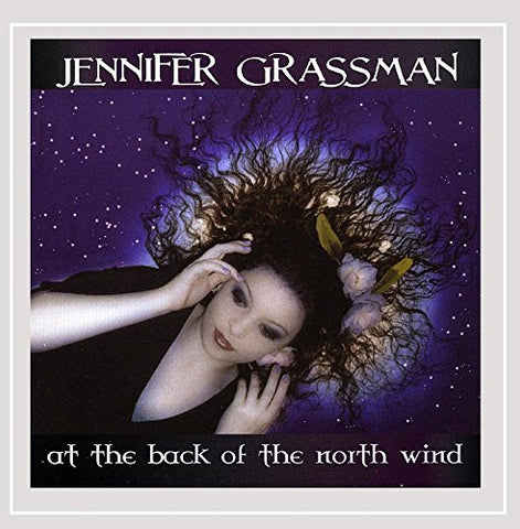 GRASSMAN JENNIFER - AT THE BACK OF THE NORTH WIND [CD]