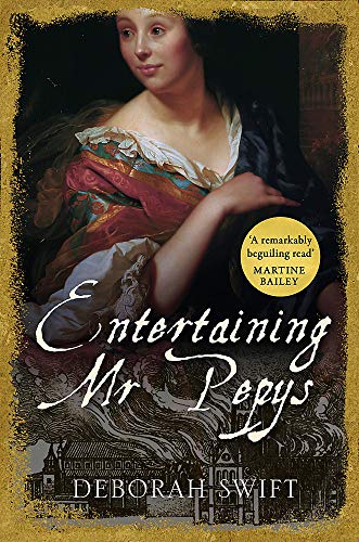 Entertaining Mr Pepys (The Women of Pepys' Diary): A thrilling, sweeping historical page-turner (Women Of Pepys' Diary Series)