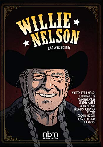 Willie Nelson: A Graphic History (Nbm Comics Biographies)