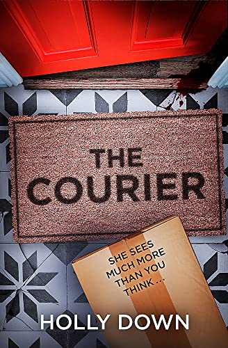 The Courier: The most gripping, page-turning psychological suspense of 2021