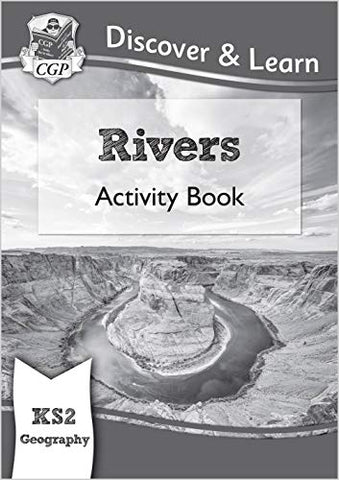 KS2 Discover & Learn: Geography - Rivers Activity Book: superb for catching up at home (CGP KS2 Geography)