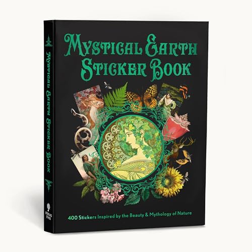 Mystical Earth Sticker Book : 400 Stickers Inspired by the Beauty & Mythology of Nature