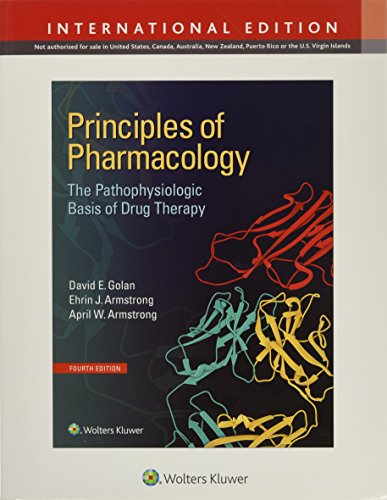 Principles of Pharmacology: The Pathophysiologic Basis of Drug Therapy (International Edition)