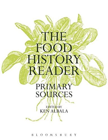 The Food History Reader: Primary Sources