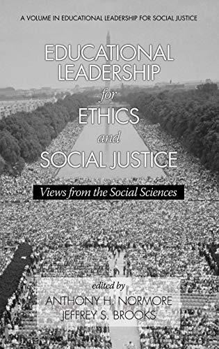 Educational Leadership for Ethics and Social Justice : Views from the Social Sciences