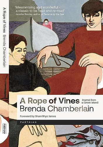 A Rope of Vines: Journal from a Greek Island: 21 (Library of Wales)