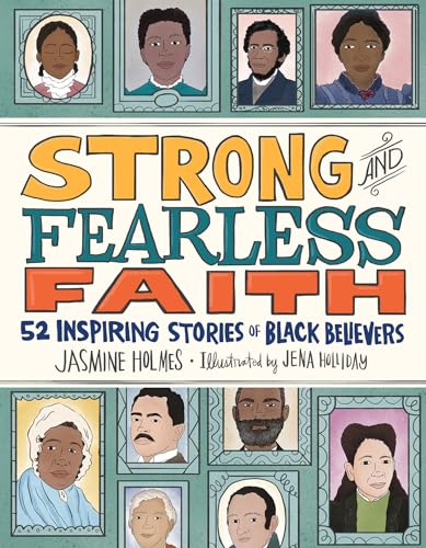 Strong and Fearless Faith : 52 Inspiring Stories of Black Believers