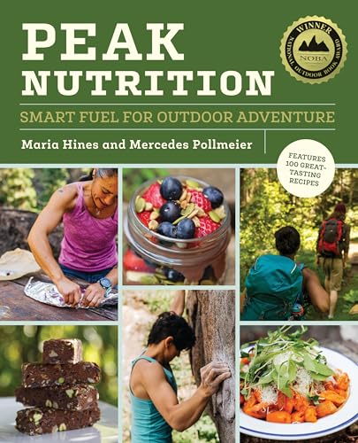 Peak Nutrition : Smart Fuel for Outdoor Adventure