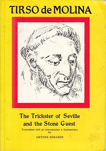 Tirso de Molina: The Trickster of Seville and the Stone Guest