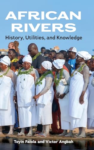 African Rivers : History, Utilities, and Knowledge