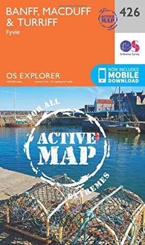 OS Explorer Map Active (426) Banff, Macduff and Turriff (OS Explorer Active Map)