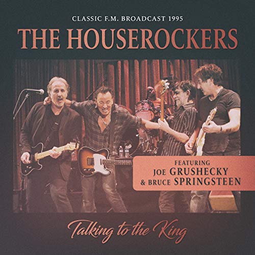 The Houserockers with Bruce Springsteen and Joe Grushecky on CD cover.