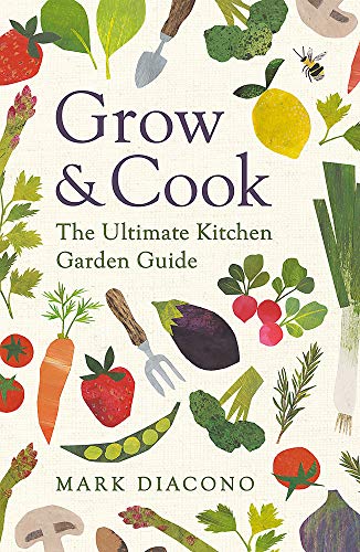 Grow & Cook: An A-Z of what to grow all through the year at home