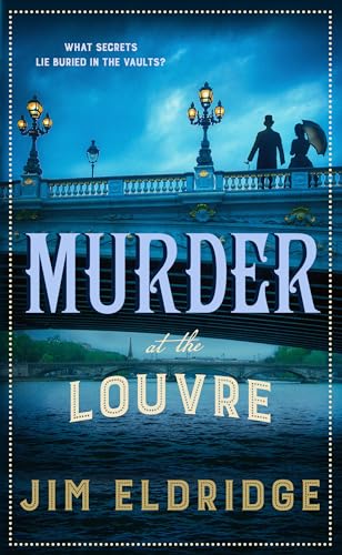 Murder at the Louvre: The captivating historical whodunnit set in Victorian Paris (Museum Mysteries, 10)