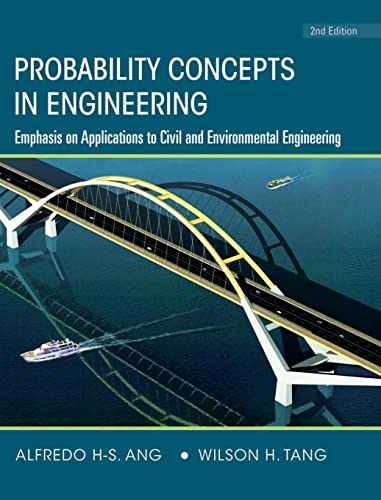 Probability Concepts in Engineering  Emphasis on Applications to Civil and Environmental Engineering 2E