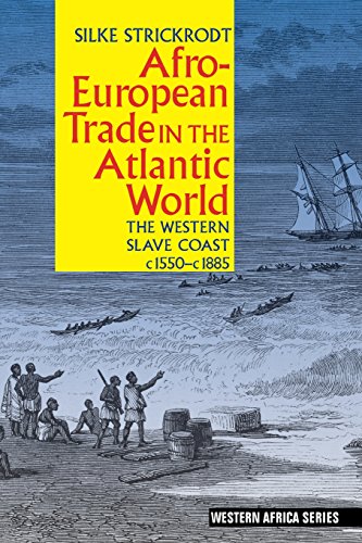 Afro-European Trade in the Atlantic World: The Western Slave Coast