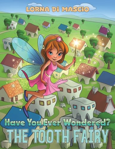 Have You Ever Wondered? : The Tooth Fairy