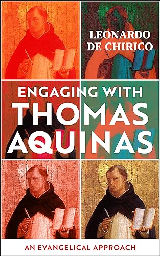 Engaging with Thomas Aquinas : An Evangelical Approach