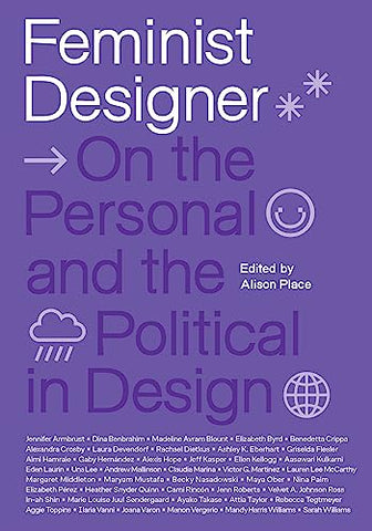 Feminist Designer: On the Personal and the Political in Design