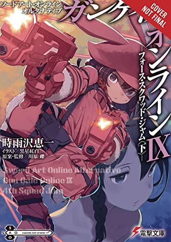 Sword Art Online Alternative Gun Gale Online, Vol. 9 light novel: 4th Squad Jam: Finish