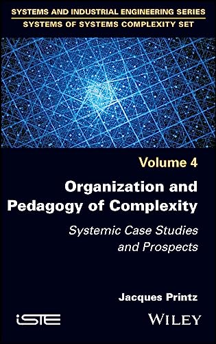 Organization and Pedagogy of Complexity : Systemic Case Studies and Prospects