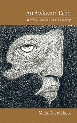An Awkward Echo : Matthew Arnold and John Dewey