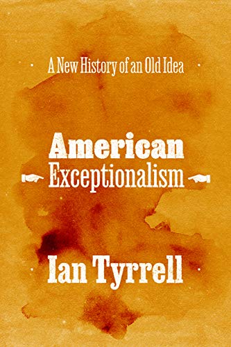 American Exceptionalism : A New History of an Old Idea