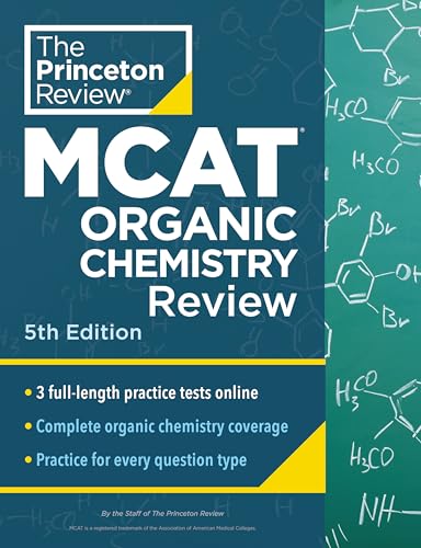 Princeton Review MCAT Organic Chemistry Review, 5th Edition : Complete Orgo Content Prep + Practice Tests