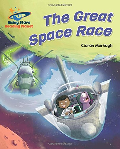 Reading Planet - The Great Space Race - Turquoise: Galaxy (Rising Stars Reading Planet)