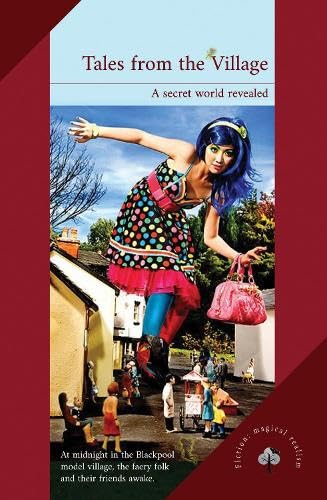 Tales from the Village : A secret world revealed