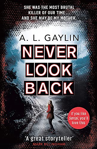 Never Look Back: She was the most brutal serial killer of our time. And she may have been my mother.