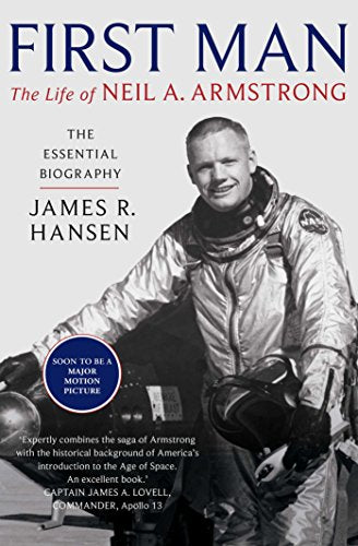 Book cover: "First Man," biography of Neil Armstrong in spacesuit.