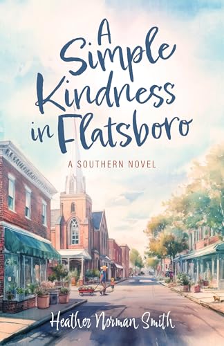 Book cover: painted street scene with title "A Simple Kindness in Flatsboro.