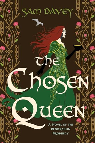 The Chosen Queen : A Novel of the Pendragon Prophecy