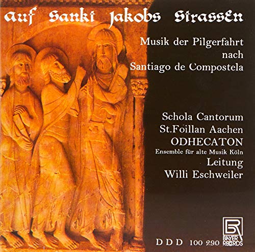 Schola Cantorum  St.foillan Aa - Music of the Pilgrimage to Santiago de Compostela [CD]